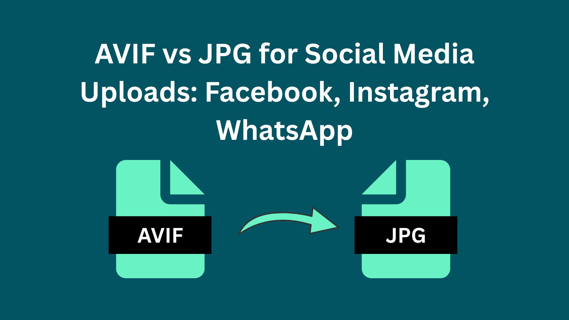 AVIF-vs-JPG-for-Social-Media-Uploads-Facebook-Instagram-WhatsApp